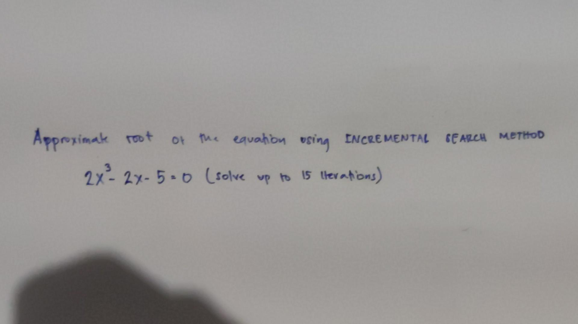 Solved approximate root of the equahon using incremental chegg