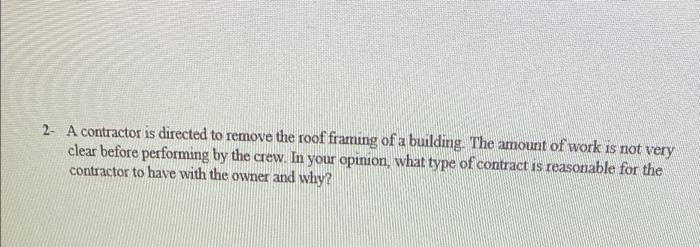 Solved 2- A contractor is directed to remove the roof | Chegg.com
