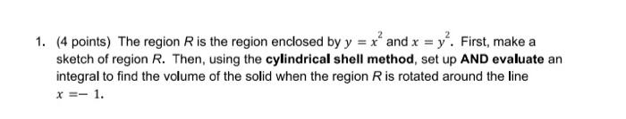 Solved 1. (4 points) The region R is the region enclosed by | Chegg.com