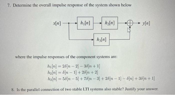 Solved 7 Determine The Overall Impulse Response Of The