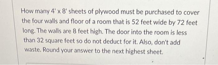 Solved How many 4′×8′ sheets of plywood must be purchased to | Chegg.com