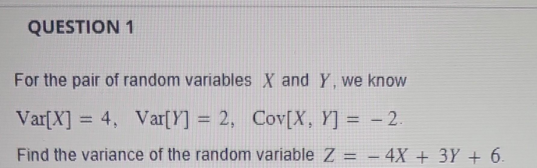 Solved For the pair of random variables X and Y, we know | Chegg.com