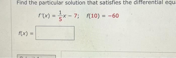 Solved Find the particular solution that satisfies the | Chegg.com