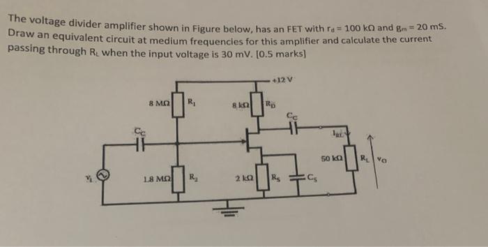 Solved The voltage divider amplifier shown in Figure below, | Chegg.com