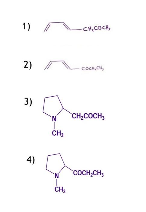 Solved 1) CH,COCHE 2) COCH.CH 3) N CH2COCHZ CH3 4) N | Chegg.com