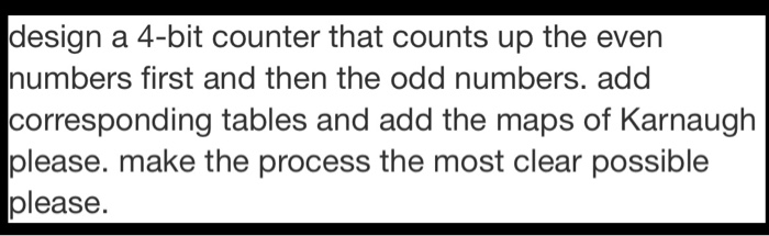 Solved design a 4-bit counter that counts up the even | Chegg.com