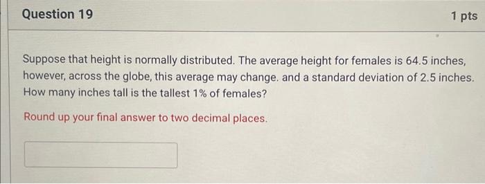 Solved Suppose that height is normally distributed. The | Chegg.com