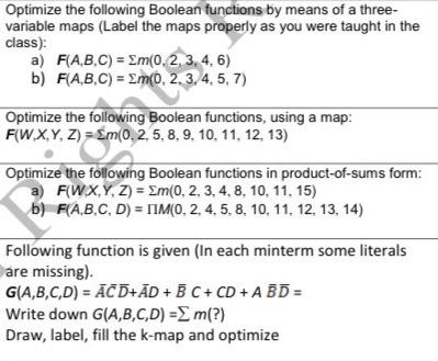 Solved Optimize The Following Boolean Functions By Means Of | Chegg.com