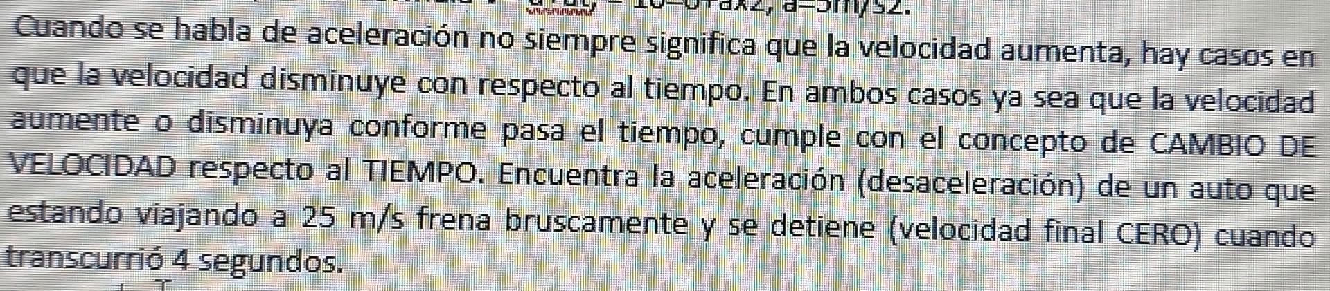 ԵՐԳԱՐԱԿԵ Dmy52. Cuando se habla de aceleración no siempre significa que la velocidad aumenta, hay casos en que la velocidad d