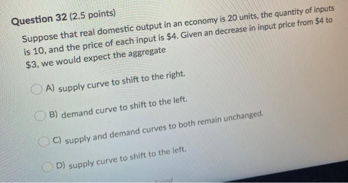 Solved Question 32 (2.5 points) Suppose that real domestic | Chegg.com