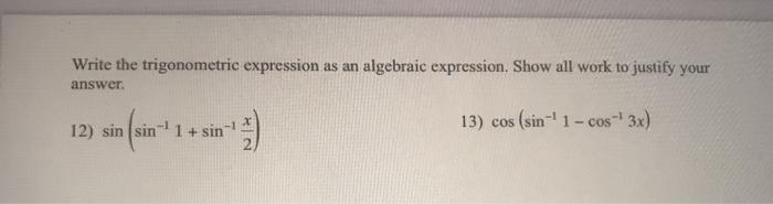 Solved Write the trigonometric expression as an algebraic | Chegg.com