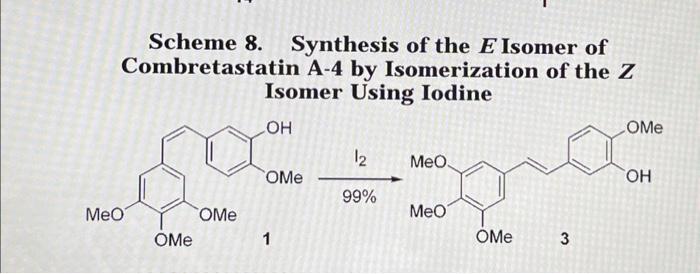 Solved Scheme 8. Synthesis of the E Isomer of Combretastatin | Chegg.com
