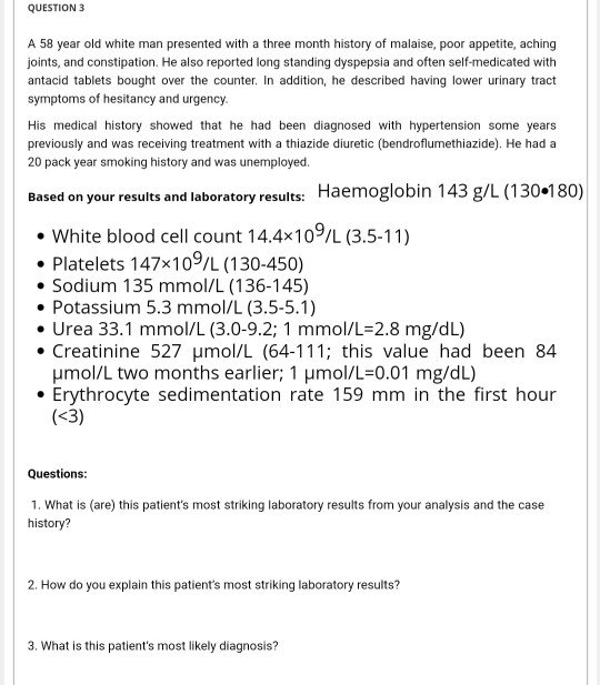 Solved QUESTION 3 A 58 year old white man presented with a | Chegg.com