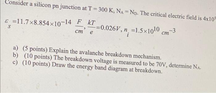 Solved Consider a silicon pn junction at T = 300 K, NA = Np. | Chegg.com