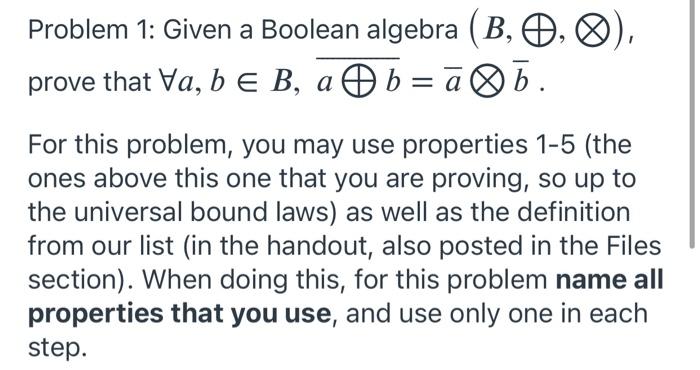 Solved Problem 1: Given A Boolean Algebra (B, O, Ø), Prove | Chegg.com