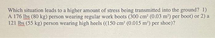 Solved Which situation leads to a higher amount of stress | Chegg.com
