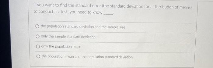 Solved If you want to find the standard error (the standard | Chegg.com