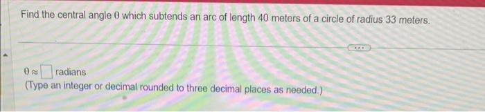 a circular arc of length 22 cm subtends an angle theta