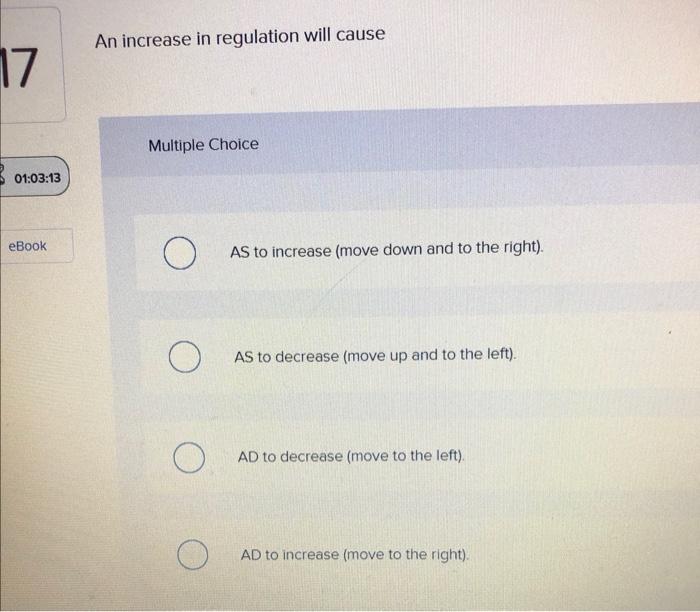 Solved An increase in regulation will cause Multiple Choice | Chegg.com