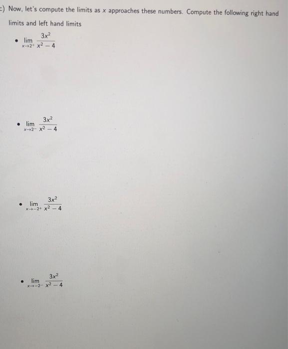 Solved Now, let's compute the limits as x approaches these | Chegg.com