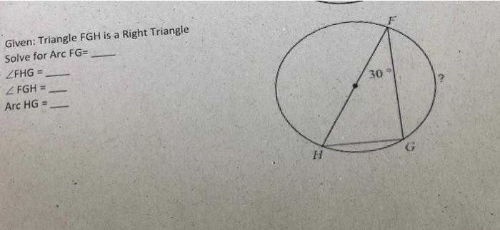 Solved Given Triangle Fgh Is A Right Triangle Solve For Arc 9619