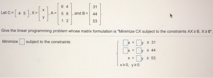 Solved 31 Let C= A= 5 8 and B = 112 Give the linear | Chegg.com