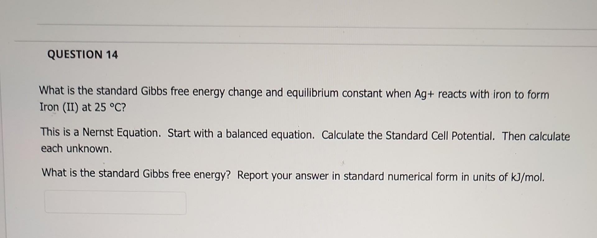 Solved What is the standard Gibbs free energy change and | Chegg.com