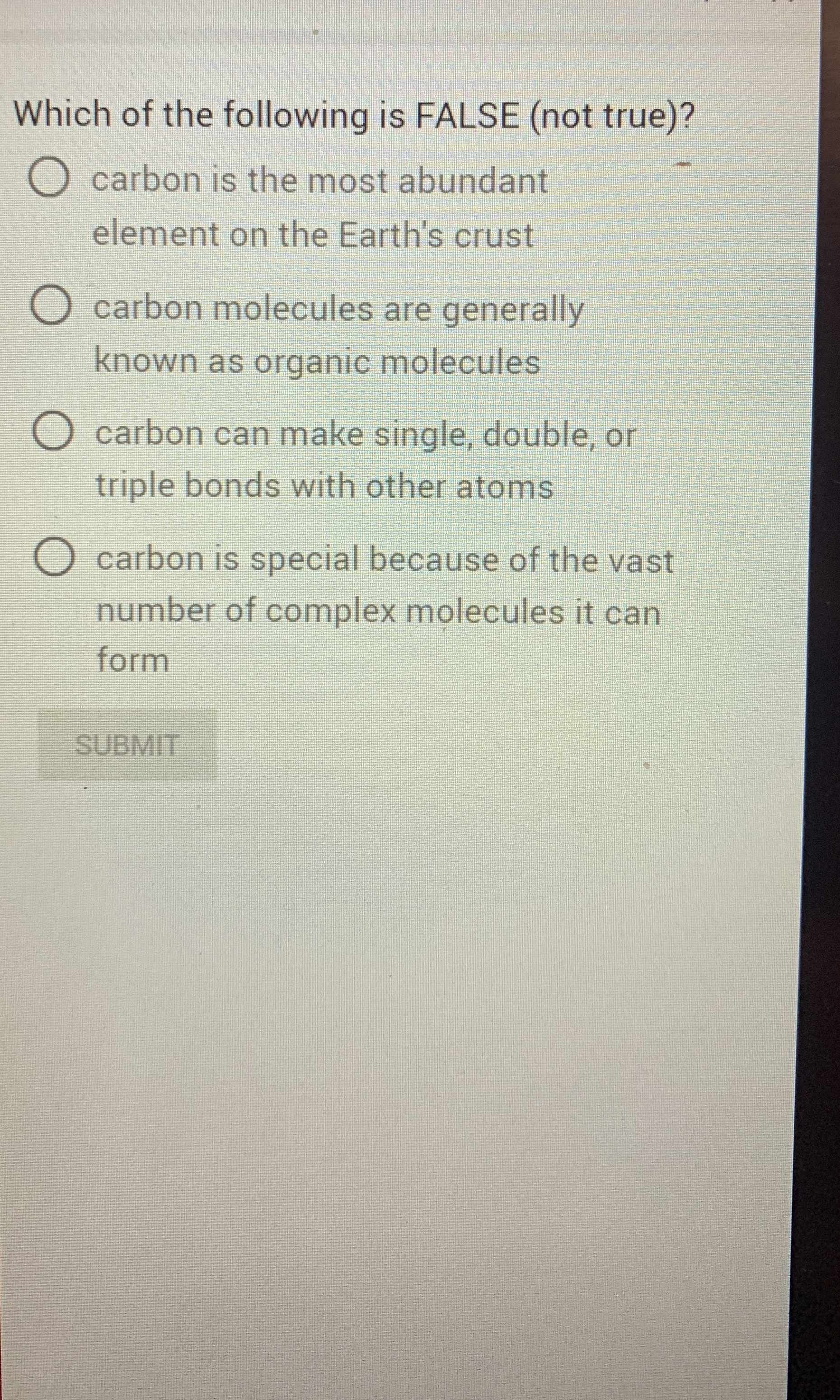 Solved Which of the following is FALSE (not true)?carbon is