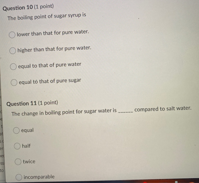 Solved Question 10 (1 point) The boiling point of sugar