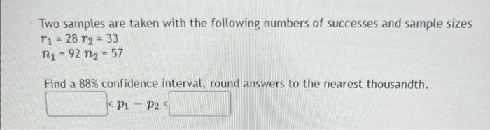 Solved Two samples are taken with the following numbers of | Chegg.com