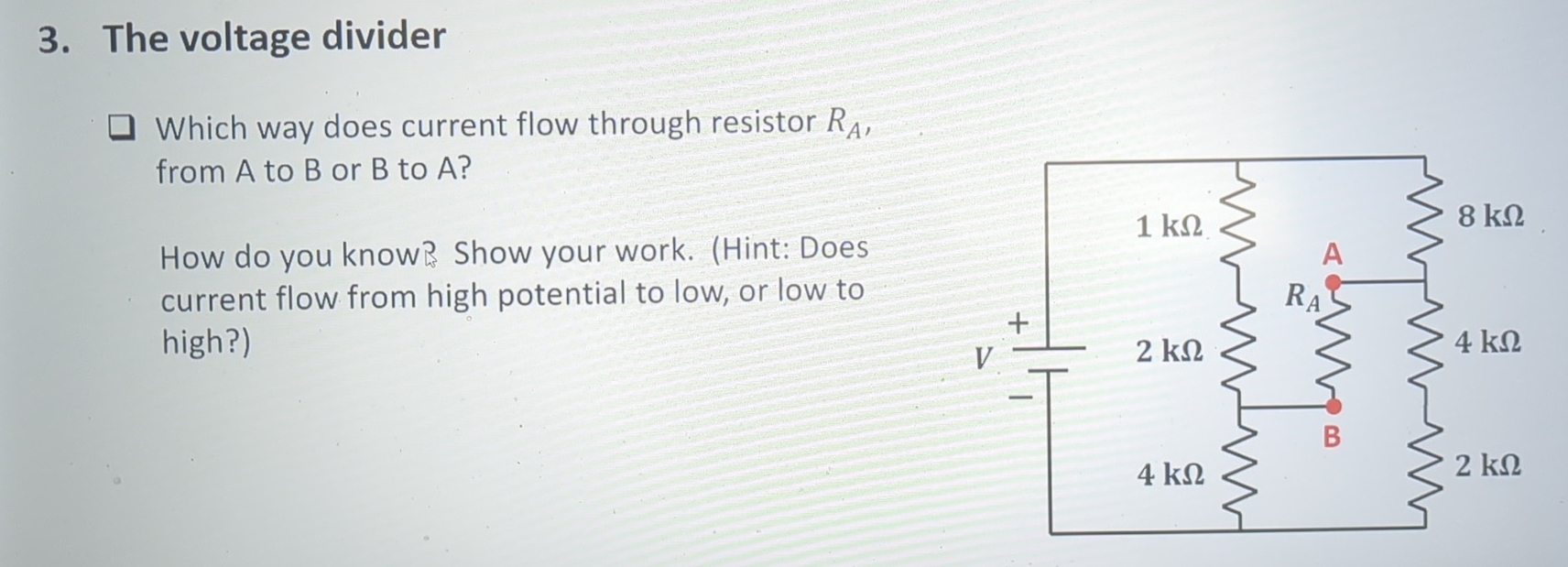 Solved The voltage dividerWhich way does current flow | Chegg.com
