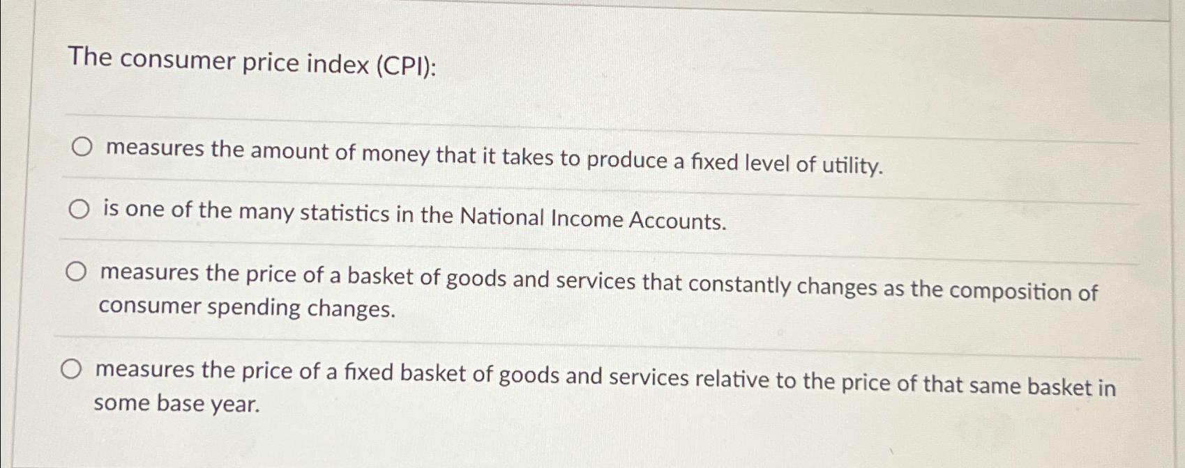 Solved The Consumer Price Index (CPI ) ﻿:measures The Amount | Chegg.com