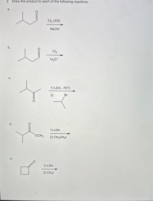 2. Draw the product to each of the following | Chegg.com