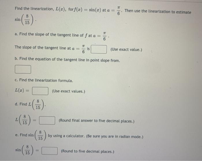 Solved 71 Then use the linearization to estimate Find the | Chegg.com