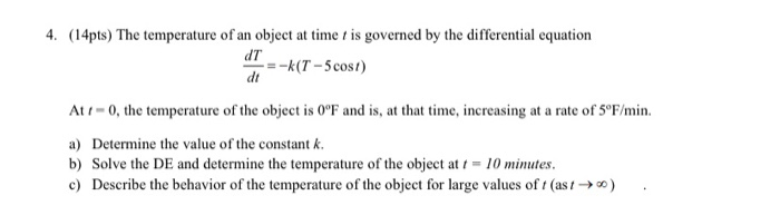 Solved 4. (14pts) The temperature of an object at time I is | Chegg.com