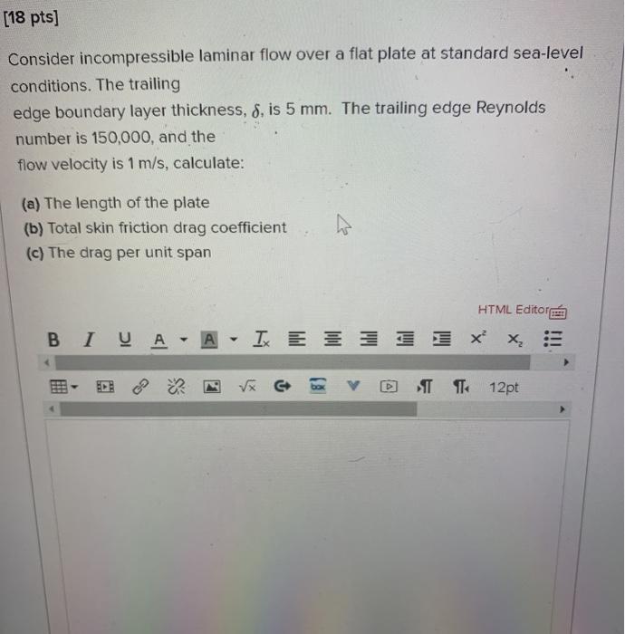 Solved [18 pts] Consider incompressible laminar flow over a | Chegg.com