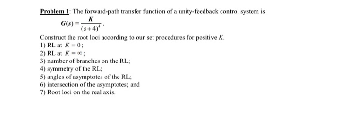 Solved Problem 1: The forward-path transfer function of a | Chegg.com
