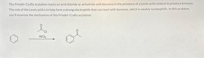 Solved The Friedel-Crafts acylation reacts an acid chloride | Chegg.com