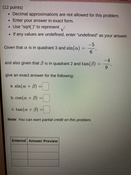 Solved (12 points) • Decimal approximations are not allowed | Chegg.com