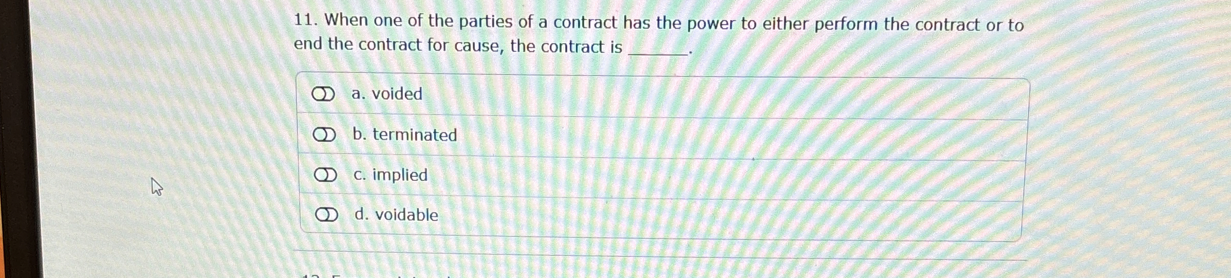 Solved When one of the parties of a contract has the power | Chegg.com