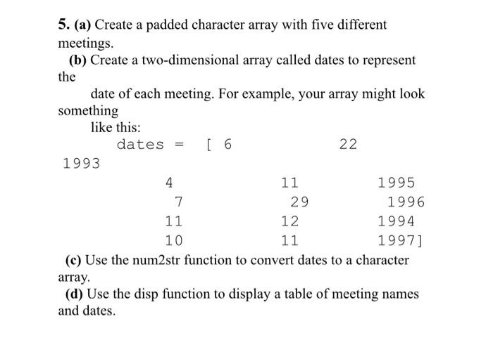Solved 5. (a) Create a padded character array with five | Chegg.com