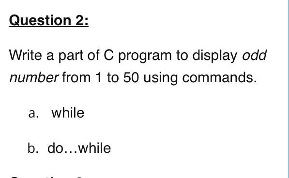 Solved Question 2: Write a part of C program to display odd | Chegg.com