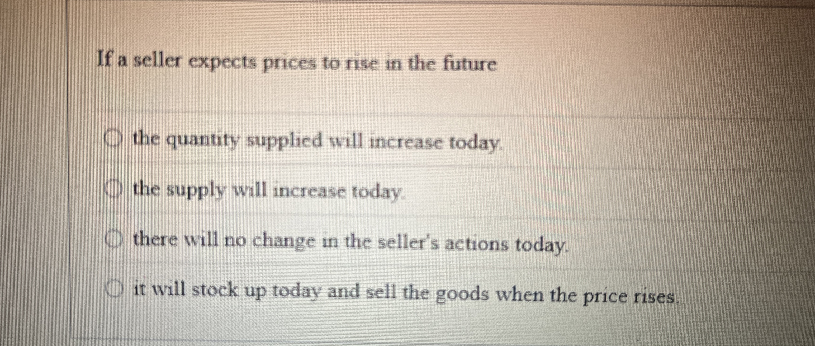 Solved If a seller expects prices to rise in the futurethe