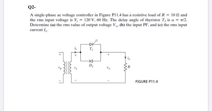 Solved Q2- A single-phase ac voltage controller in Figure | Chegg.com
