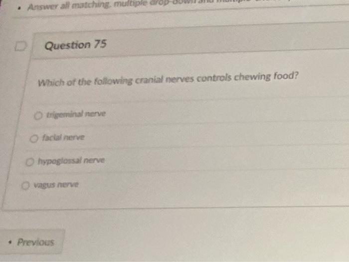 Solved . Answer all matching, multiple dro Question 75 Which  Chegg.com