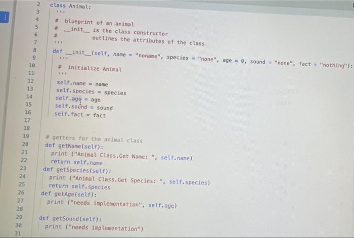 Solved 1 from Animal import 2 class ZooAnimal(Animal): 4 # | Chegg.com