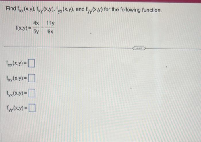 Solved Find Fxx X Y Fxy X Y Fyx X Y And Fyy X Y For The