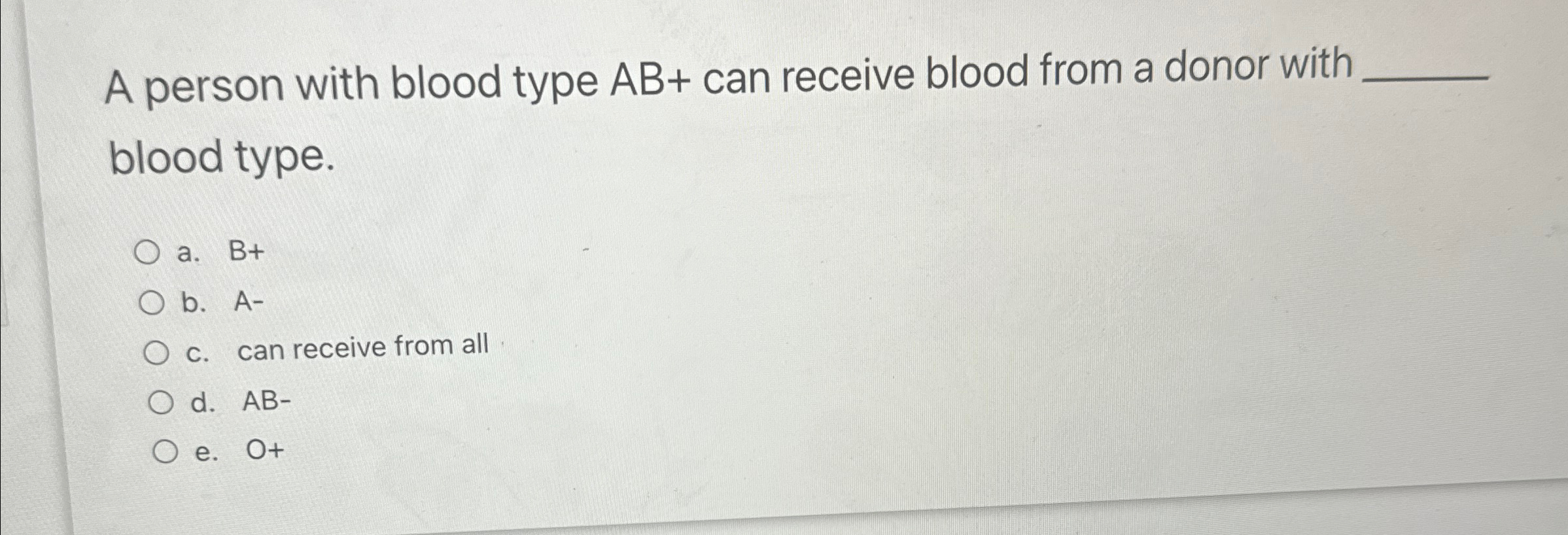 Solved A person with blood type AB+ ﻿can receive blood from | Chegg.com