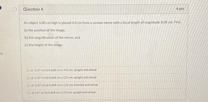 Solved An object 3.00 cm high is placed 4.0 cm from a convex | Chegg.com