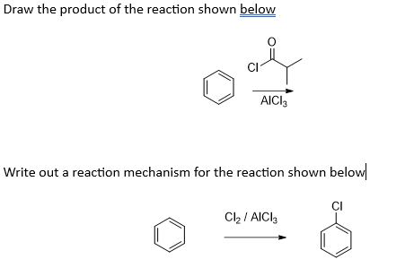 Solved Draw the product of the reaction shown belowWrite out | Chegg.com